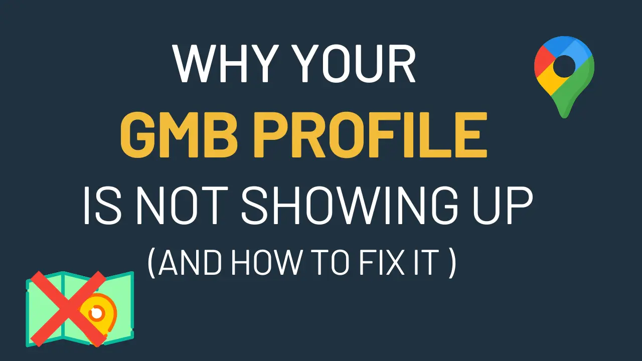 Why Your Google Business Profile Is Not Showing Up in Google Maps — troubleshooting guide