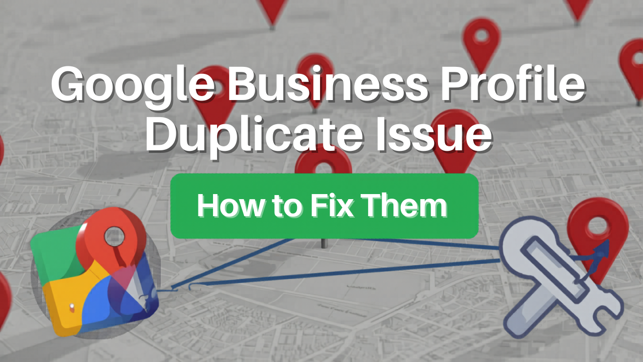Multi-Location Google Business Profile Duplicate Issues — How to Fix Them 2026 Guide by Theresa Kamath