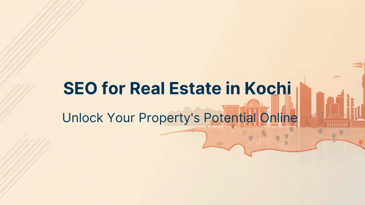 SEO for Real Estate in Kochi — Theresa Kamath, SEO Expert Kerala