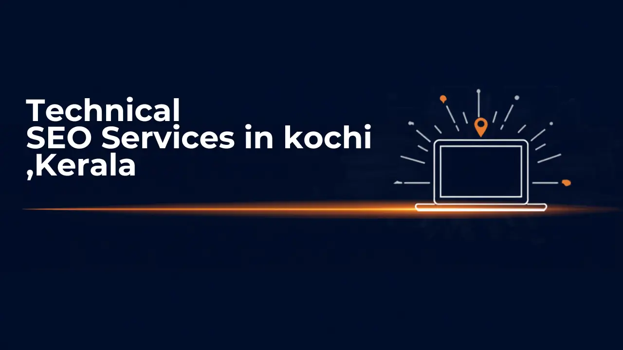 Technical SEO Services in Kochi Kerala
